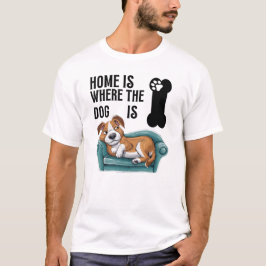 Zuhause ist dort, wo der Hund Dackel ist T-Shirt