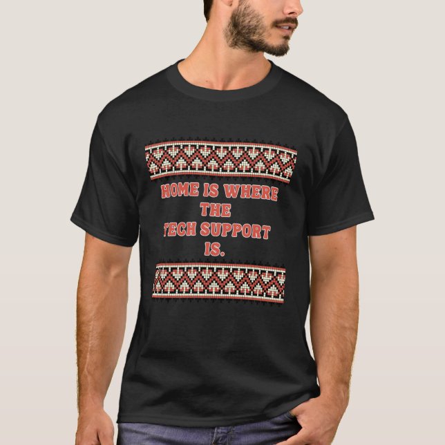 Zuhause ist dort, wo der Tech-Support ist - Gesche T-Shirt (Vorderseite)