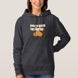 Zuhause ist dort, wo die Paws sind - Druckhaus Paw Hoodie
