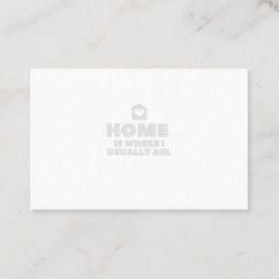Zuhause ist dort, wo ich normalerweise bin visitenkarte