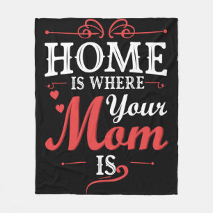 Zuhause ist dort, wo Ihre Mama ist Fleecedecke