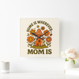 Zuhause ist dort, wo Mama der Muttertag ist Quadratische Wanduhr