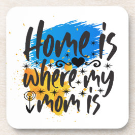 Zuhause ist dort, wo Mama ist Getränkeuntersetzer