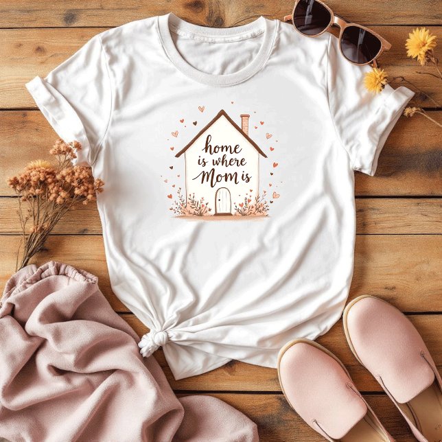 Zuhause ist dort, wo Mama ist | Süße Mama T-Shirt (Von Creator hochgeladen)