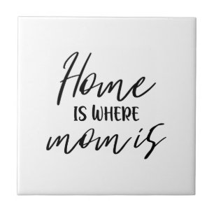 Zuhause ist dort, wo Mama ist Typography-Zitat Min Fliese