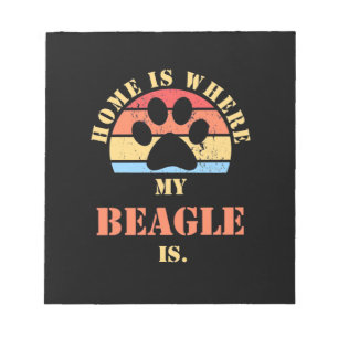 Zuhause ist dort, wo mein Beagle Hund ist Notizblock