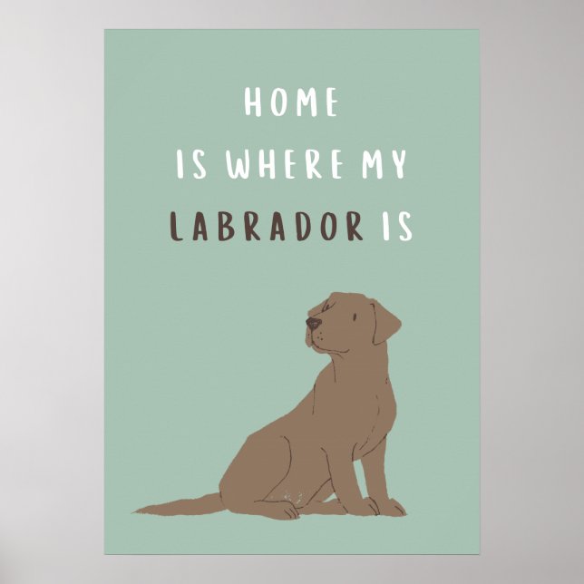 Zuhause ist dort, wo mein Labrador Poster ist (Vorne)