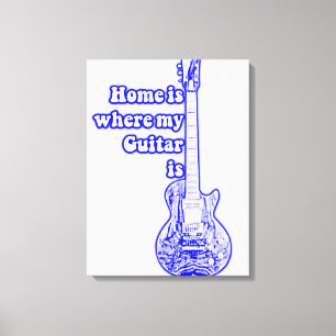 Zuhause ist dort, wo meine Gitarre ist. Vintage bl Leinwanddruck