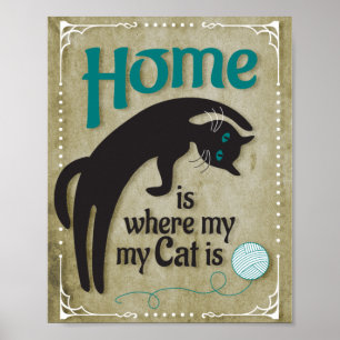Zuhause ist dort, wo meine Katze ist Poster