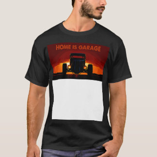 Zuhause ist Garage T-Shirt