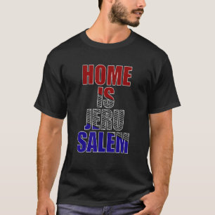 Zuhause ist Jerusalem Jerusalem Hebräisch-israelis T-Shirt