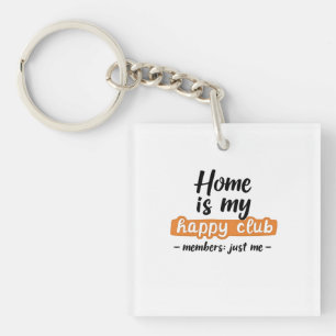 Zuhause ist mein Happy Club - ein Introvertierter  Schlüsselanhänger