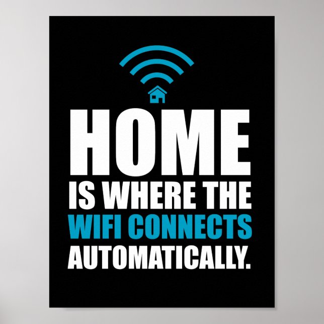Zuhause ist, wo das Wi-Fi automatisch angeschlosse Poster (Vorne)