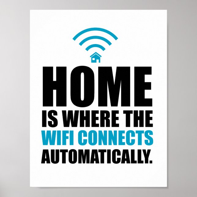 Zuhause ist, wo das Wi-Fi automatisch angeschlosse Poster (Vorne)