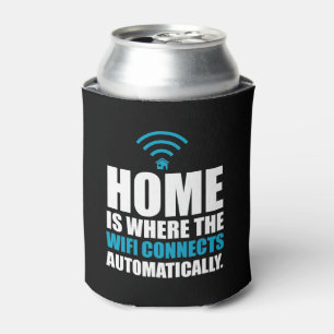 Zuhause ist, wo das Wi-Fi automatisch anschließt Dosenkühler