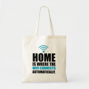 Zuhause ist, wo das Wi-Fi automatisch anschließt Tragetasche