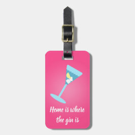 Zuhause ist, wo der Gin ist. Auf Rosa, mit deinem Gepäckanhänger