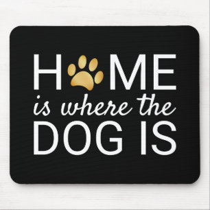 Zuhause ist, wo der Hund ist Gold Foil Pfow Print Mousepad