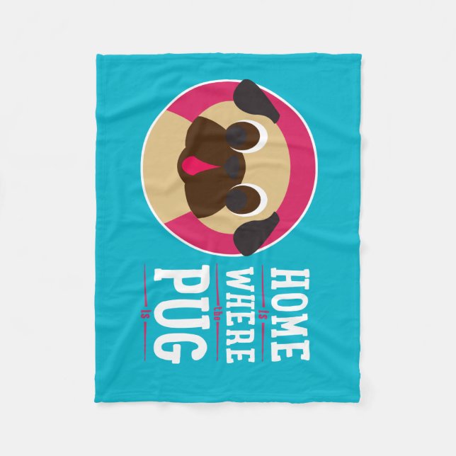 Zuhause ist, wo der Mops Fleece-Decke ist Fleecedecke (Vorderseite)