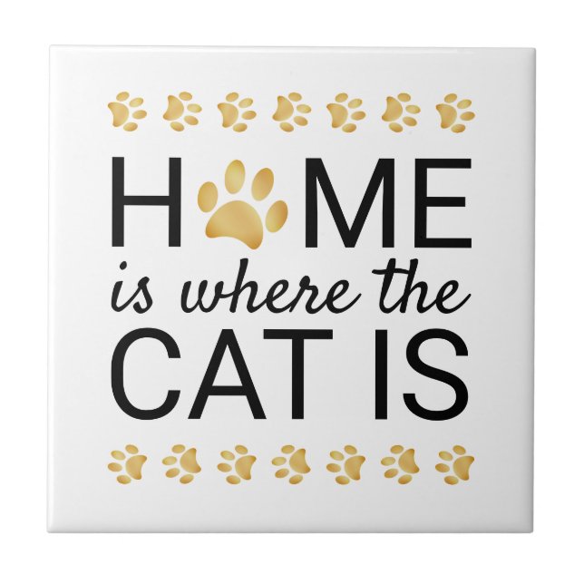 Zuhause ist, wo die Katze Gold Foil Paw Prints ist Fliese (Vorderseite)