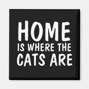 ZUHAUSE IST, WO DIE KATZEN SIND, CAT-KÜHLSCHRANKMA MAGNET