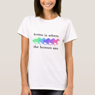 Zuhause ist, wo die Pferde T-Shirt sind