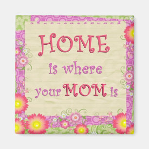 Zuhause ist, wo Ihre Mama ist Magnet