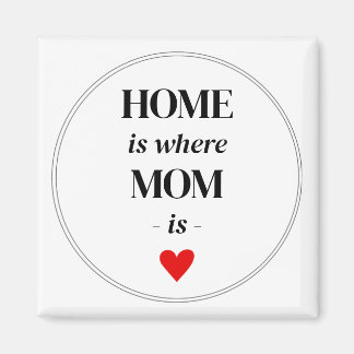 Zuhause ist, wo Mama Magnet Simple Niedlich Gift i