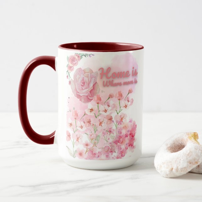 Zuhause ist, wo Mama Tasse ist - rosa Blumendesign (Mit Donut)