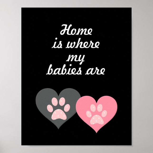 "Zuhause ist, wo meine Babys sind" Paw Print Poste Poster (Vorne)