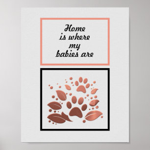 "Zuhause ist, wo meine Babys sind" Paw Print Poste Poster