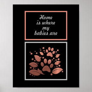 "Zuhause ist, wo meine Babys sind" Paw Print Poste Poster