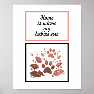 "Zuhause ist, wo meine Babys sind" Paw Print Poste Poster