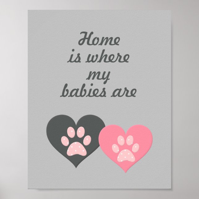 "Zuhause ist, wo meine Babys sind" Paw Print Poste Poster (Vorne)