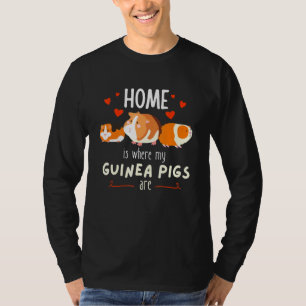 Zuhause ist, wo meine Guinea Schweine sind Niedlic T-Shirt