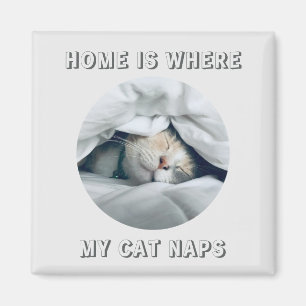 Zuhause ist, wo meine Katze Nickerchen benutzerdef Magnet