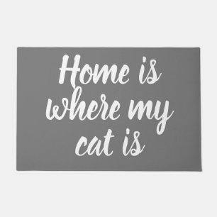 Zuhause ist, wo meine Katze weißes Script ist grau Fußmatte