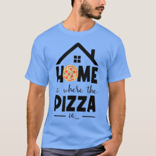 Zuhause ist, wo Pizza Pizza Pizza Lover Pizza Ital T-Shirt