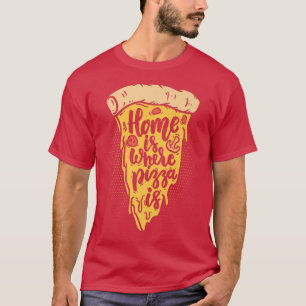 Zuhause ist, wo Pizza Pizza Pizza Lover Pizza Ital T-Shirt