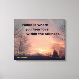 ZUHAUSE IST, WO SIE HÖREN WRAPPED CANVAS LEINWANDDRUCK