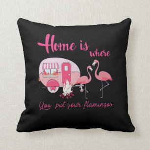 Zuhause ist, wo Sie Ihr Flamingos maßgeschneidert Kissen