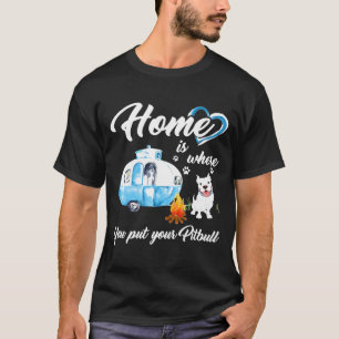 Zuhause ist, wo Sie Ihren Pitbull - neu T-Shirt