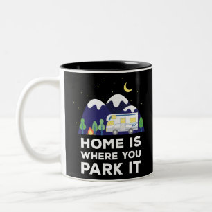 Zuhause ist, wo Sie Park It - Motorhome Funny Zweifarbige Tasse