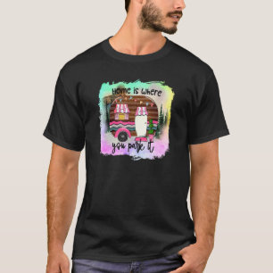 Zuhause ist, wo Sie Parken Es Campingplatz Rv Park T-Shirt