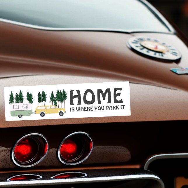 ZUHAUSE IST, WO SIE PARKEN IT-Trailer RVing Autoaufkleber (HOME IS WHERE YOU PARK IT travel trailer RVing Bumper Sticker
)