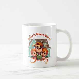 Zuhause ist wo Vater ist - Vatertag Geschenkidee Kaffeetasse