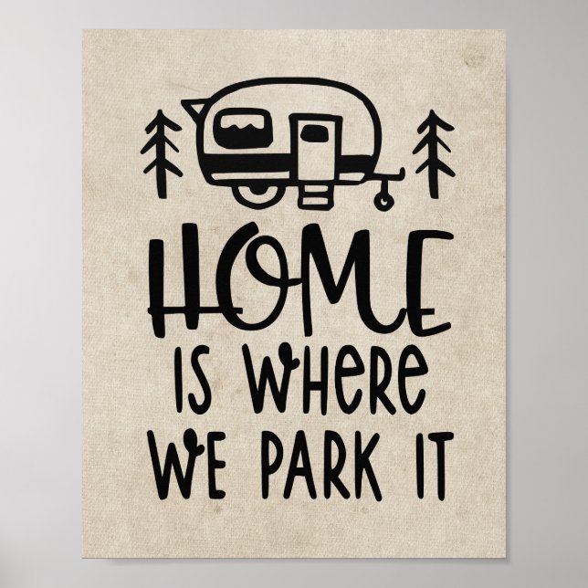 Zuhause ist, wo wir Park IT Camping Camper Dekorat Poster (Vorne)