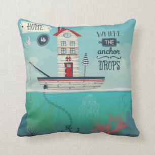 Zuhause ist, wohin der Anker fällt Kissen