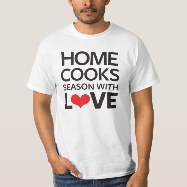 Zuhause kocht Jahreszeit mit Liebe T-Shirt (Vorderseite)