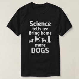 Zuhause mehr Hunde bringen T-Shirt